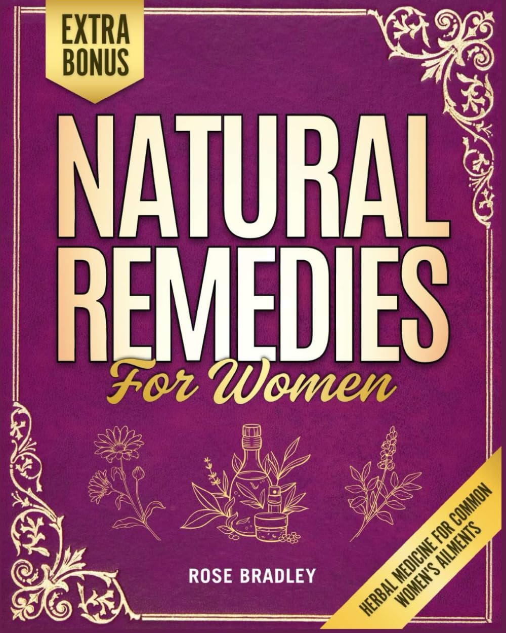 Natural Remedies for Women: The Complete A-Z Guide to Craft ...