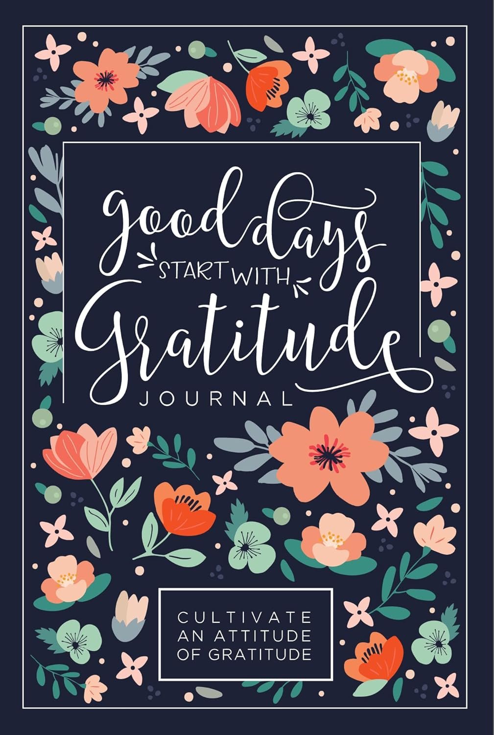 Good Days Start With Gratitude: A 52 Week Guide To Cultivate...