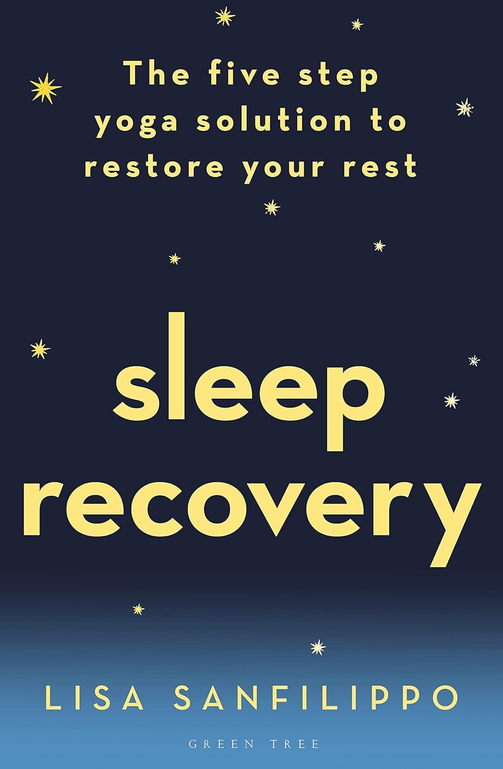 Sleep Recovery: The five step yoga solution to restore your ...