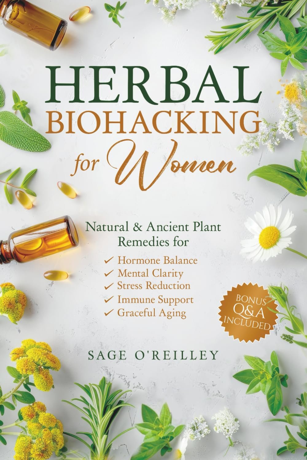 Herbal Biohacking for Women: Natural & Ancient Plant Re...
